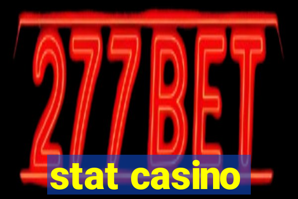 stat casino