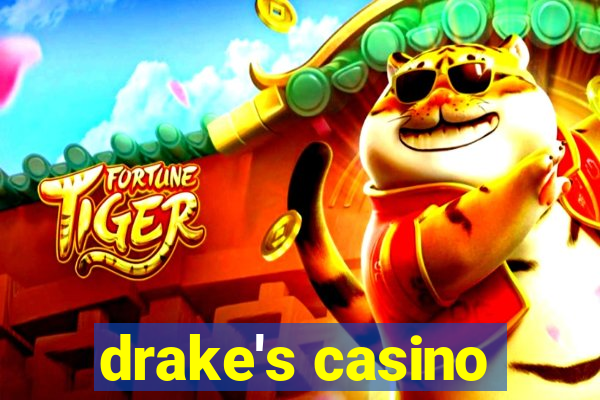 drake's casino