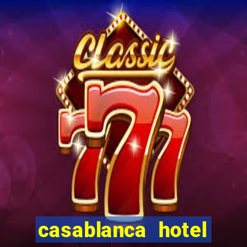 casablanca hotel and casino