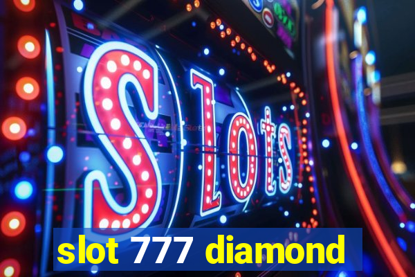 slot 777 diamond