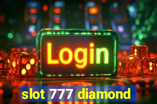 slot 777 diamond