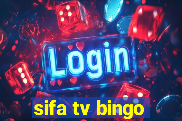 sifa tv bingo