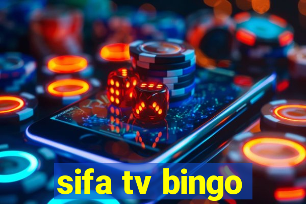 sifa tv bingo