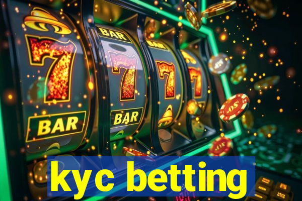 kyc betting