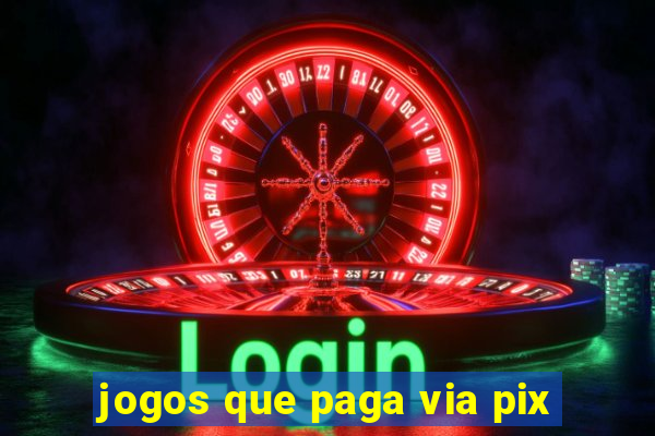 jogos que paga via pix