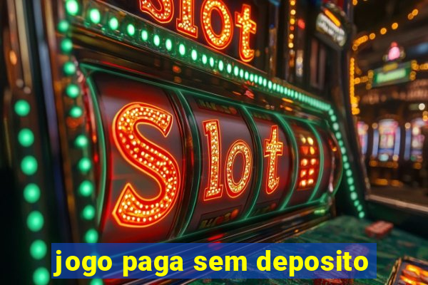 jogo paga sem deposito