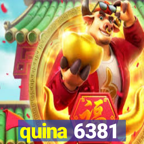 quina 6381