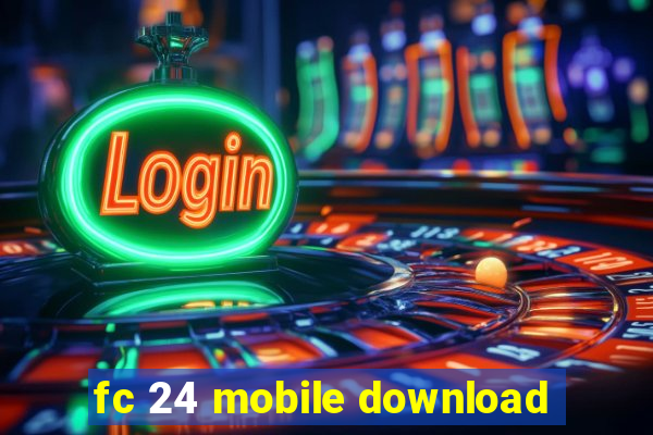 fc 24 mobile download