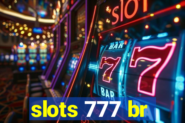 slots 777 br