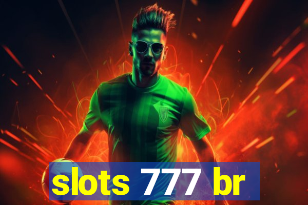 slots 777 br