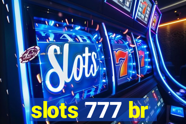 slots 777 br