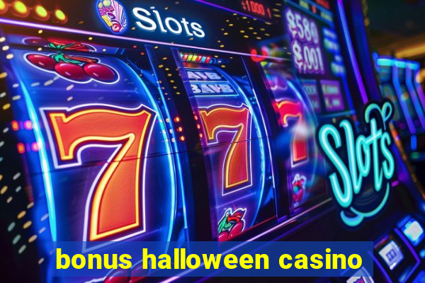 bonus halloween casino