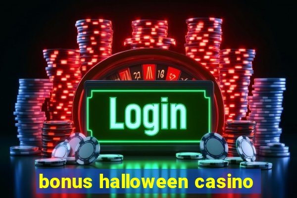 bonus halloween casino