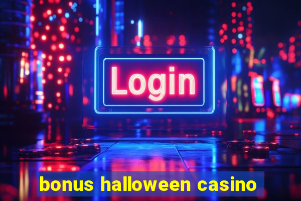 bonus halloween casino