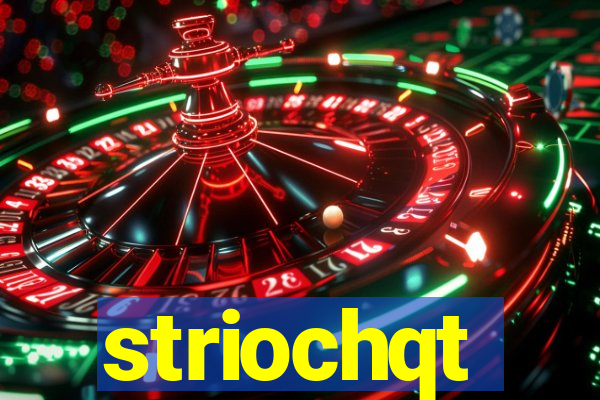 striochqt