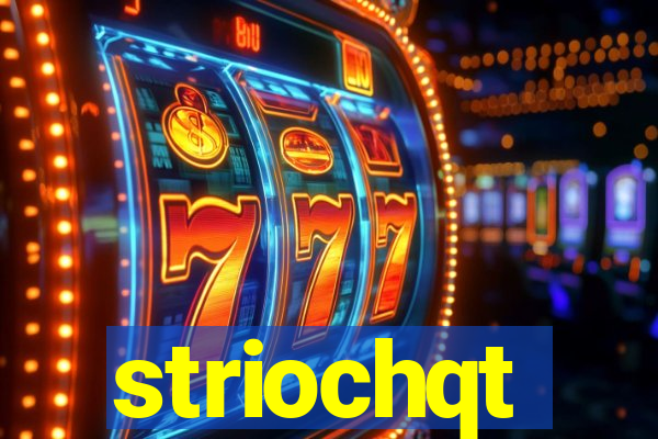 striochqt