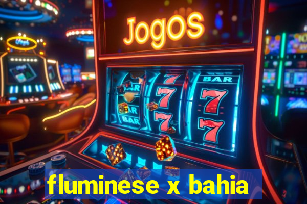 fluminese x bahia