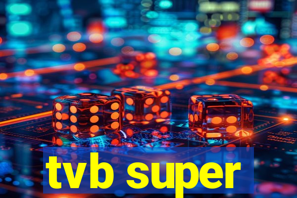 tvb super