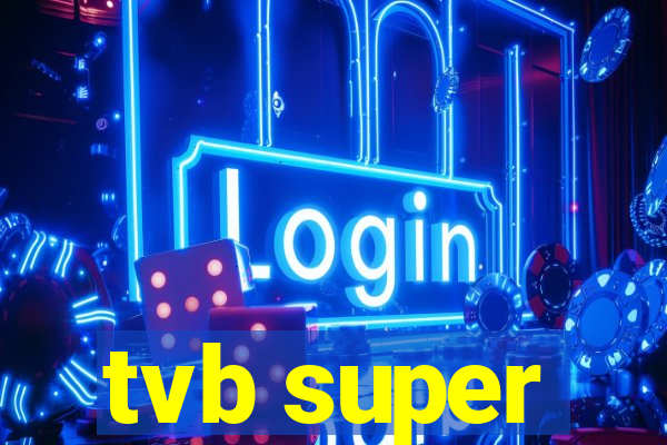 tvb super