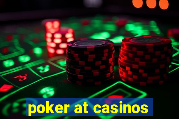 poker at casinos