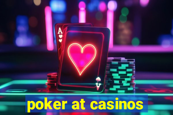 poker at casinos