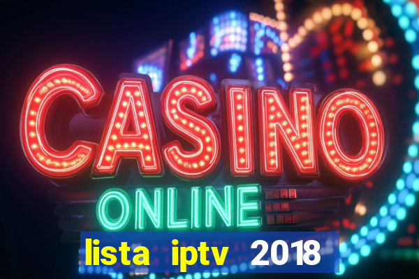 lista iptv 2018 gratis atualizada futebol