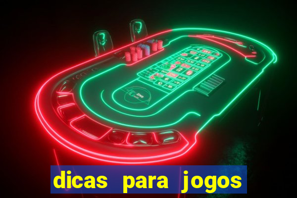 dicas para jogos de hoje