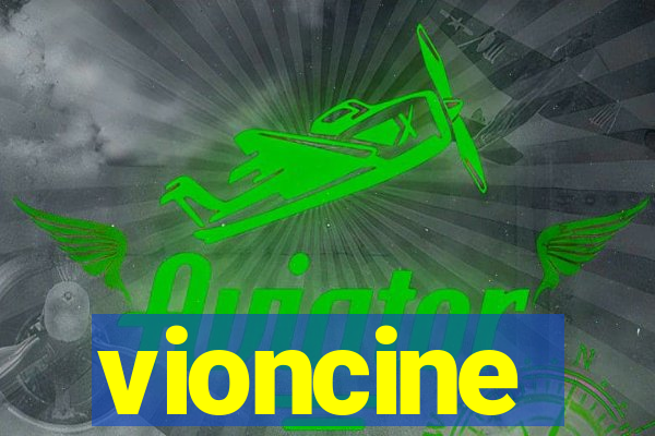 vioncine