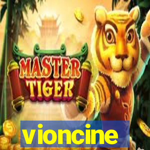 vioncine