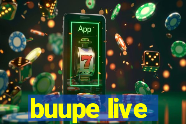 buupe live