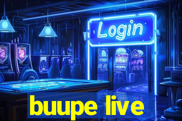 buupe live