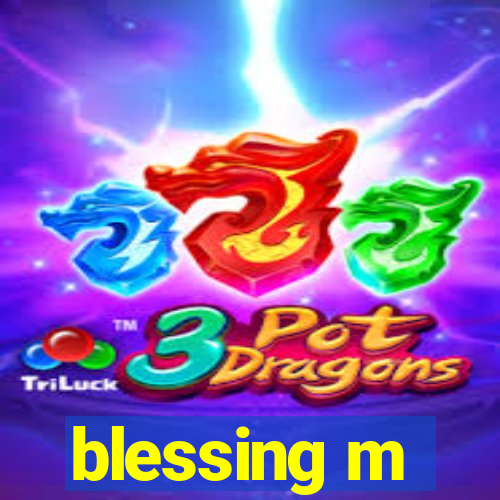 blessing m