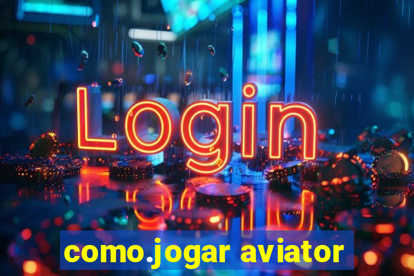 como.jogar aviator