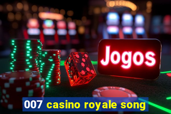 007 casino royale song