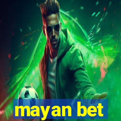 mayan bet