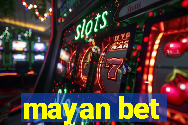 mayan bet