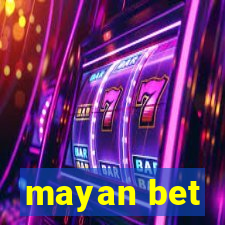 mayan bet