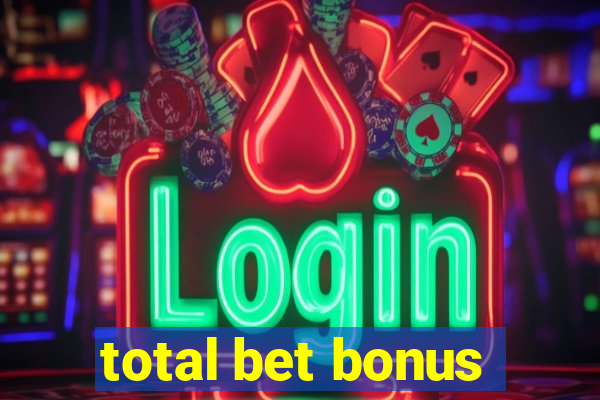 total bet bonus