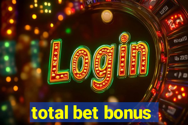 total bet bonus