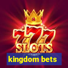 kingdom bets