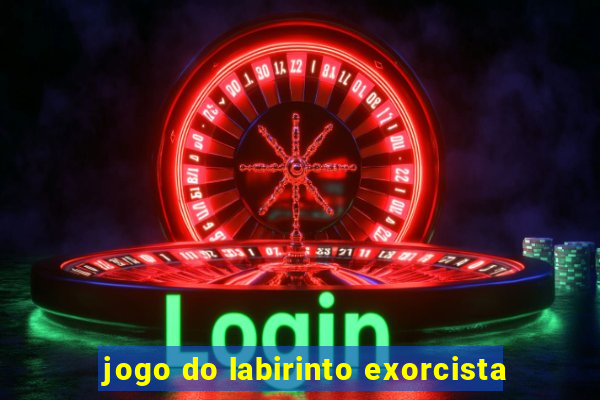 jogo do labirinto exorcista