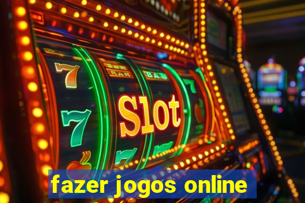 fazer jogos online