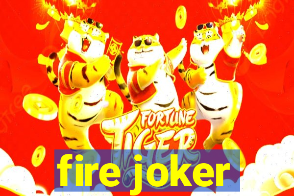 fire joker