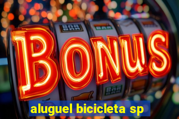 aluguel bicicleta sp