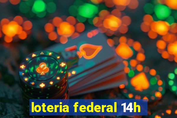 loteria federal 14h