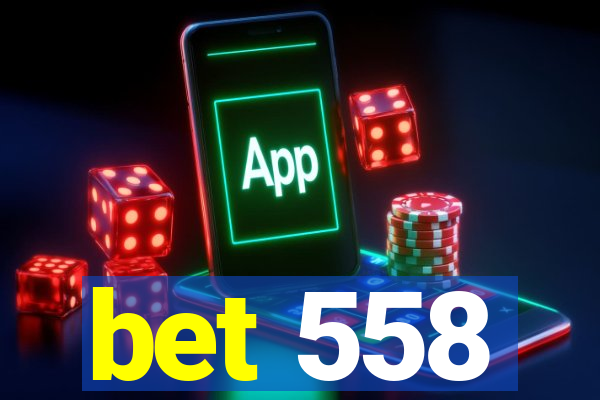 bet 558