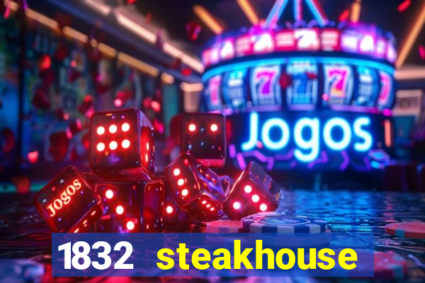 1832 steakhouse choctaw casino