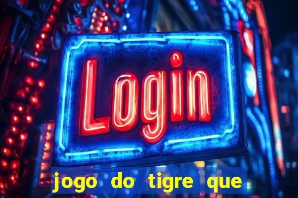 jogo do tigre que da bonus no cadastro sem deposito