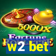 w2 bet