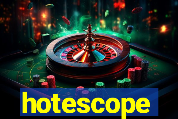 hotescope